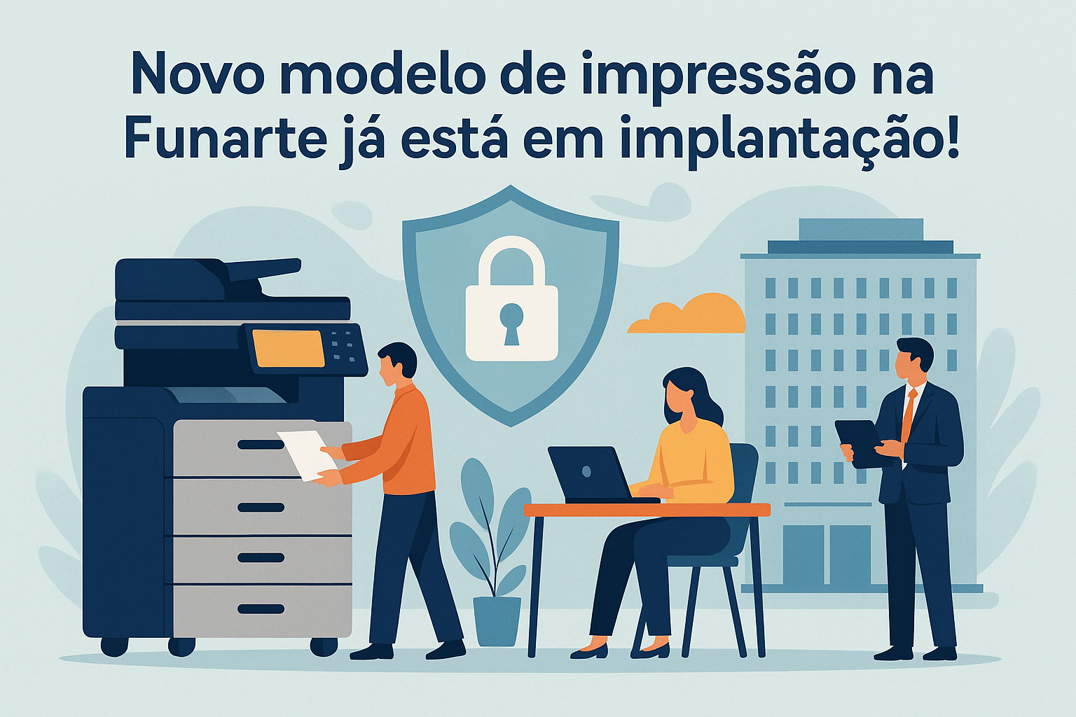 🖨️ O novo modelo de impressão na Funarte já está em fase de implantação!