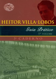 Capa de 'Heitor Villa-Lobos - Guia Prático, 1º Volume, 3º Caderno'